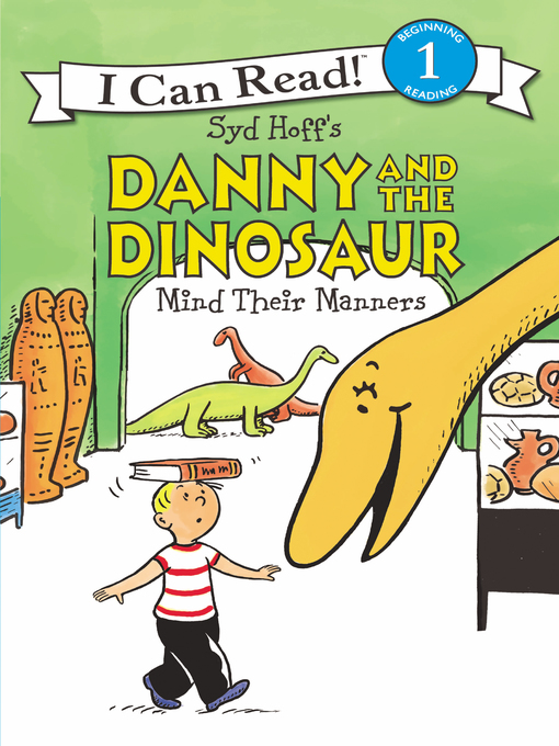 Title details for Danny and the Dinosaur Mind Their Manners by Syd Hoff - Wait list